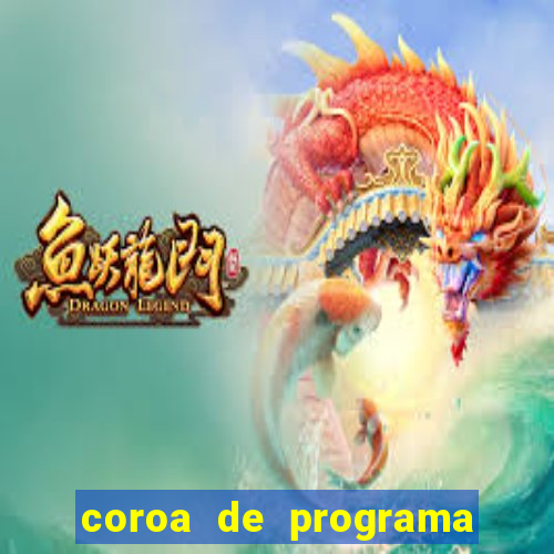 coroa de programa em santos